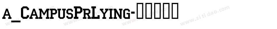 a_CampusPrLying字体转换