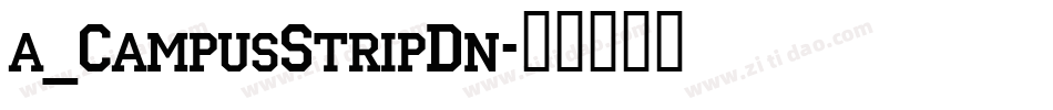 a_CampusStripDn字体转换