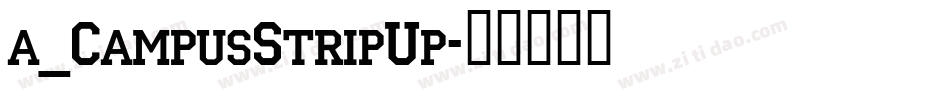 a_CampusStripUp字体转换