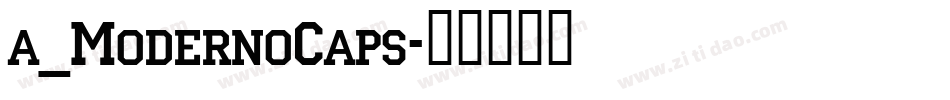 a_ModernoCaps字体转换