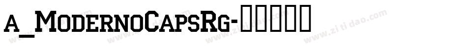 a_ModernoCapsRg字体转换