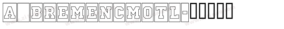 a_BremenCmOtl字体转换