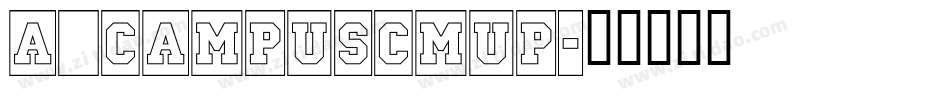 a_CampusCmUp字体转换