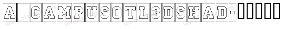 a_CampusOtl3DShad字体转换
