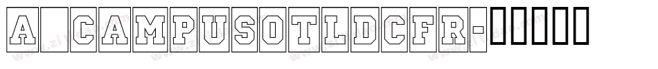 a_CampusOtlDcFr字体转换