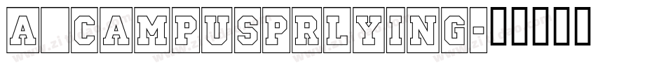a_CampusPrLying字体转换