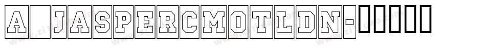 a_JasperCmOtlDn字体转换