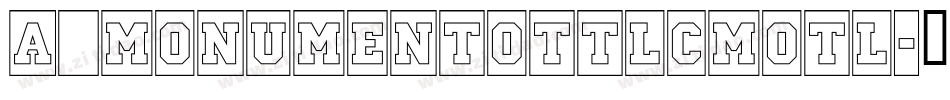 a_MonumentoTtlCmOtl字体转换