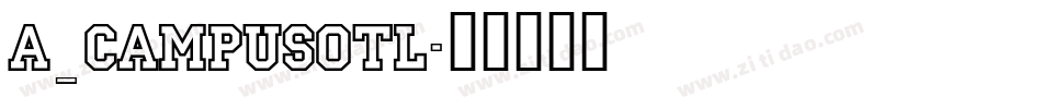 a_CampusOtl字体转换