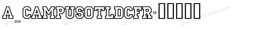 a_CampusOtlDcFr字体转换