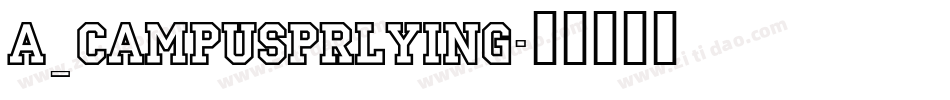 a_CampusPrLying字体转换
