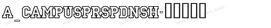 a_CampusPrspDnSh字体转换