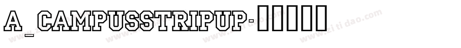 a_CampusStripUp字体转换
