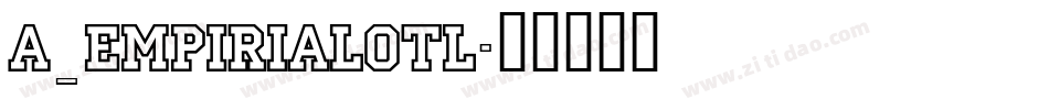 a_EmpirialOtl字体转换