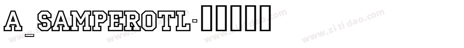 a_SamperOtl字体转换