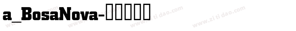 a_BosaNova字体转换