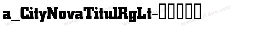 a_CityNovaTitulRgLt字体转换