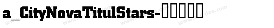 a_CityNovaTitulStars字体转换
