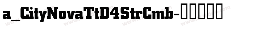 a_CityNovaTtD4StrCmb字体转换