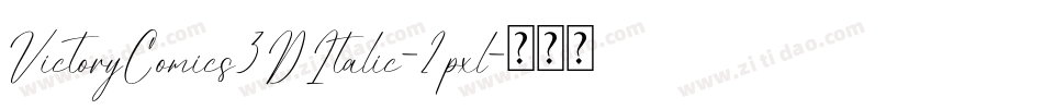 VictoryComics3DItalic-2pxl字体转换