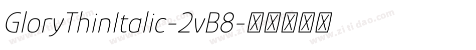 GloryThinItalic-2vB8字体转换
