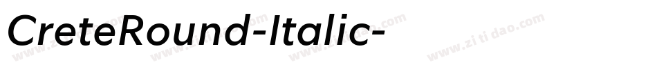 CreteRound-Italic字体转换 CreteRound-Italic字体转换