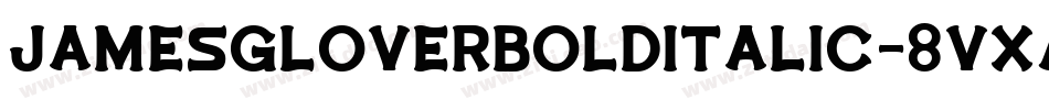 JamesGloverBoldItalic-8VXA字体转换