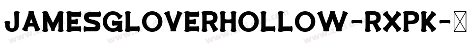 JamesGloverHollow-rXPK字体转换