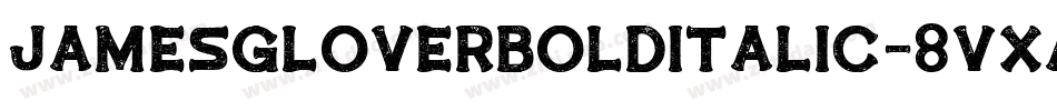 JamesGloverBoldItalic-8VXA字体转换
