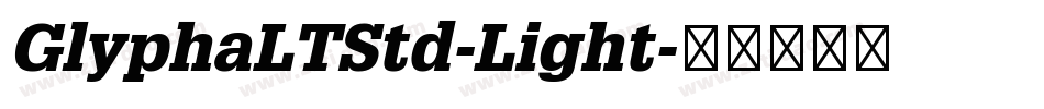 GlyphaLTStd-Light字体转换