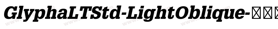 GlyphaLTStd-LightOblique字体转换