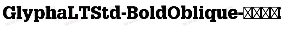 GlyphaLTStd-BoldOblique字体转换