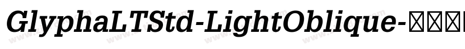 GlyphaLTStd-LightOblique字体转换