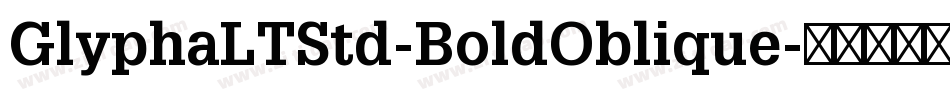 GlyphaLTStd-BoldOblique字体转换