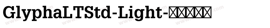 GlyphaLTStd-Light字体转换