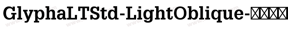 GlyphaLTStd-LightOblique字体转换