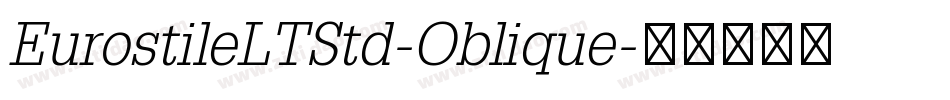 EurostileLTStd-Oblique字体转换