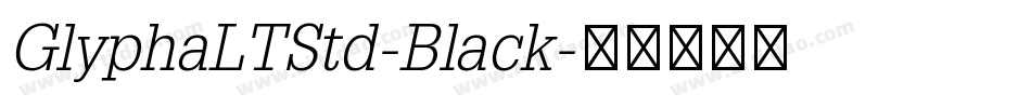 GlyphaLTStd-Black字体转换