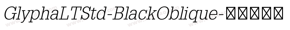 GlyphaLTStd-BlackOblique字体转换