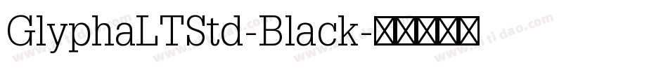 GlyphaLTStd-Black字体转换