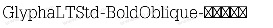 GlyphaLTStd-BoldOblique字体转换