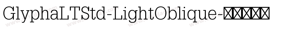 GlyphaLTStd-LightOblique字体转换