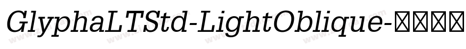 GlyphaLTStd-LightOblique字体转换