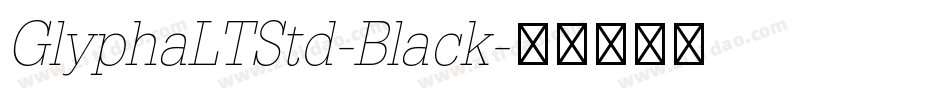 GlyphaLTStd-Black字体转换