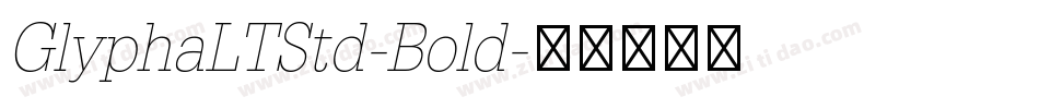 GlyphaLTStd-Bold字体转换