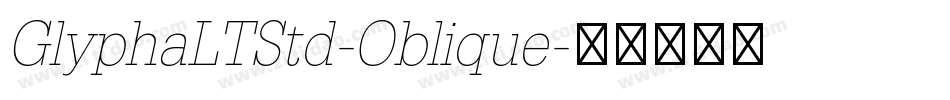 GlyphaLTStd-Oblique字体转换