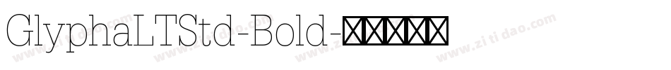 GlyphaLTStd-Bold字体转换
