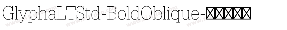 GlyphaLTStd-BoldOblique字体转换