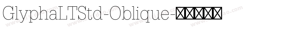 GlyphaLTStd-Oblique字体转换