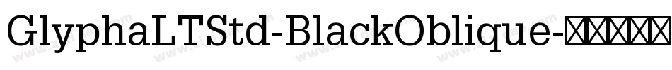 GlyphaLTStd-BlackOblique字体转换